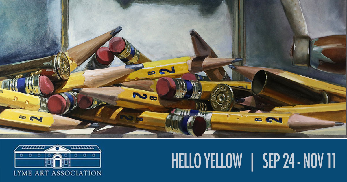 Lyme Art Association: Hello Yellow