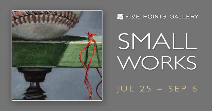 Brian McClear | Five Point Gallery: Small Works